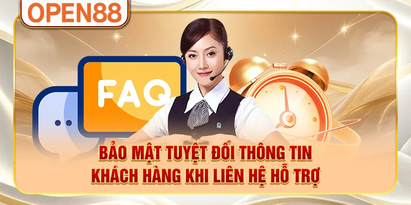 Bảo mật tuyệt đối thông tin khách hàng khi liên hệ hỗ trợ Bảo mật tuyệt đối thông tin khách hàng khi liên hệ hỗ trợ