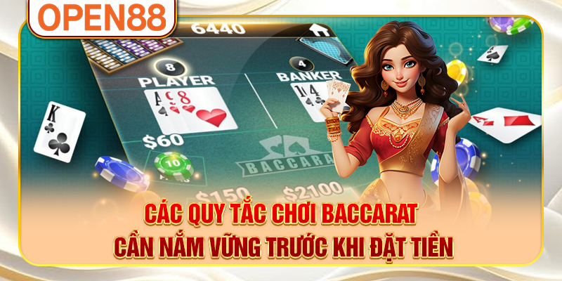 Các quy tắc chơi baccarat cần nắm vững trước khi đặt tiền Các quy tắc chơi baccarat cần nắm vững trước khi đặt tiền