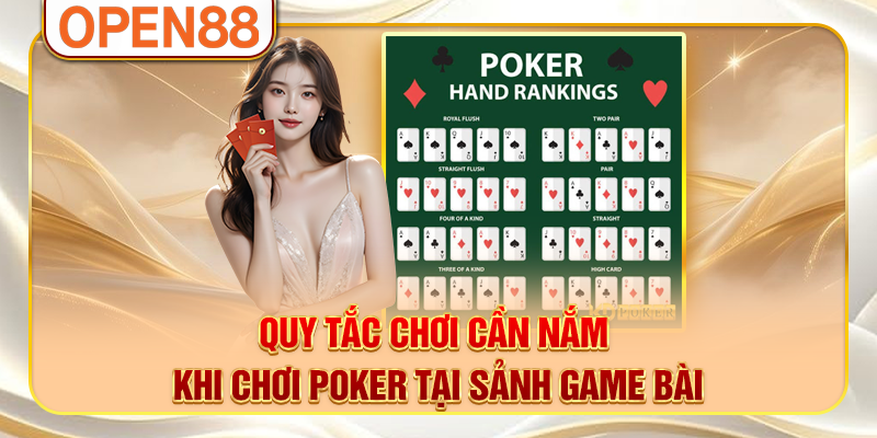 Quy tắc chơi cần nắm khi chơi poker tại sảnh game bài Quy tắc chơi cần nắm khi chơi poker tại sảnh game bài