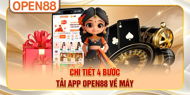 Chi tiết 4 bước tải app OPEN88 về máy Chi tiết 4 bước tải app OPEN88 về máy