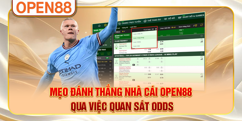 Mẹo đánh thắng nhà cái OPEN88 qua việc quan sát odds Mẹo đánh thắng nhà cái OPEN88 qua việc quan sát odds