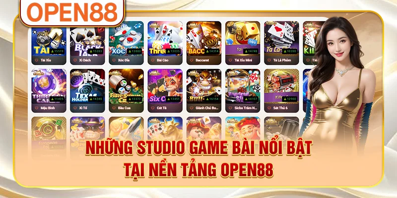 Những studio game bài nổi bật tại nền tảng OPEN88 Những studio game bài nổi bật tại nền tảng OPEN88